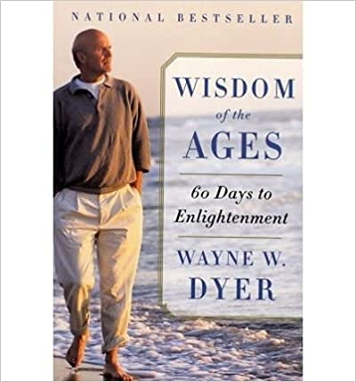Wisdom of the Ages by Wayne W. Dyer [rare books]
