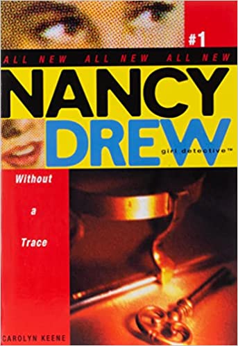 Without a trace by Carolyn Keene (volume 1) (nancy drew girl detective)