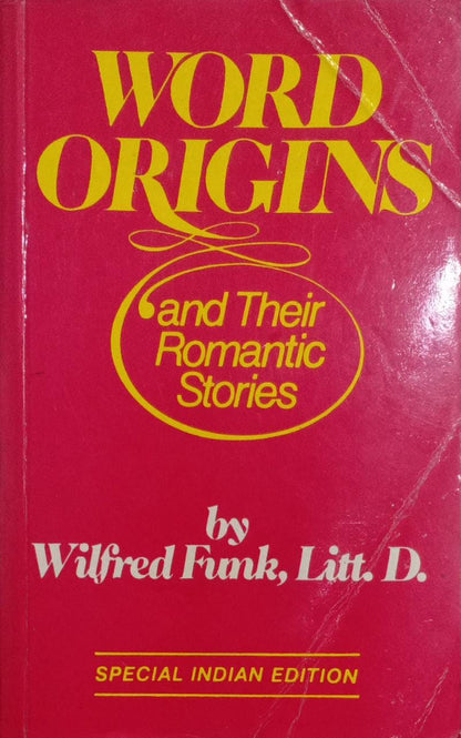 Word Origins and their Romantic Stories