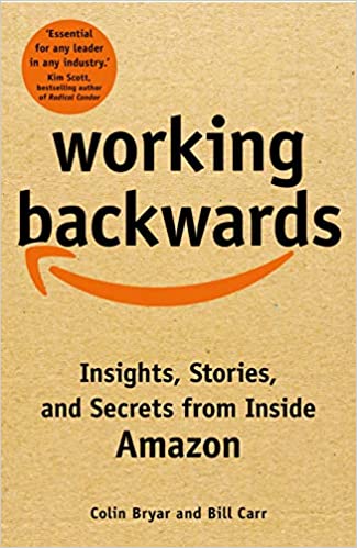 Working Backwards by Colin Bryar |Bill Carr