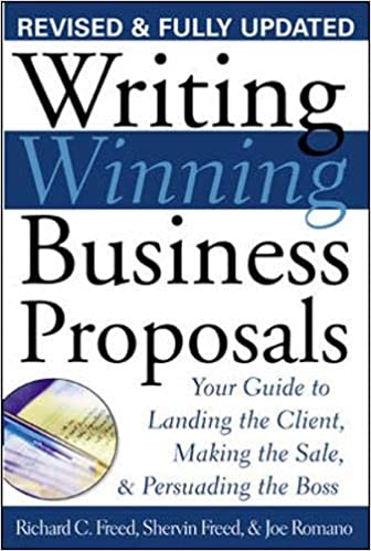 Writing Winning Business Proposals: Your Guide to Landing the Client, Making the Sale and Persuading the Boss [RARE BOOKS]