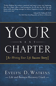 Your Next Chapter: Re-Writing Your Life Success Story