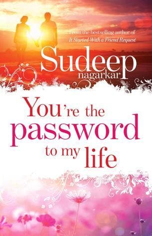 You’re the Password to My Life