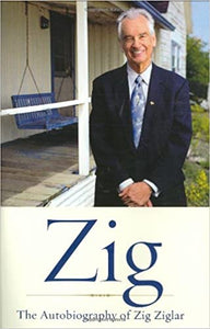 Zig: The Autiobiography of Zig Ziglar [Hardcover] (RARE BOOKS)