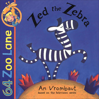 Zed The Zebra (64 Zoo Lane)