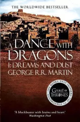 A dance with dragons - part 1 dreams and dust