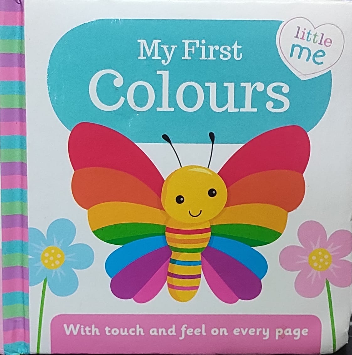 MY FIRST COLOURS (BOARD BOOK) with touch and feel on every page
