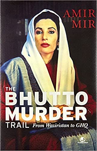 The Bhutto Murder Trail by Amir Mir [Hardcover] (Rare books)
