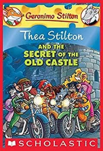 Thea Stilton AND THE SECRET OF THE OLD CASTLE
