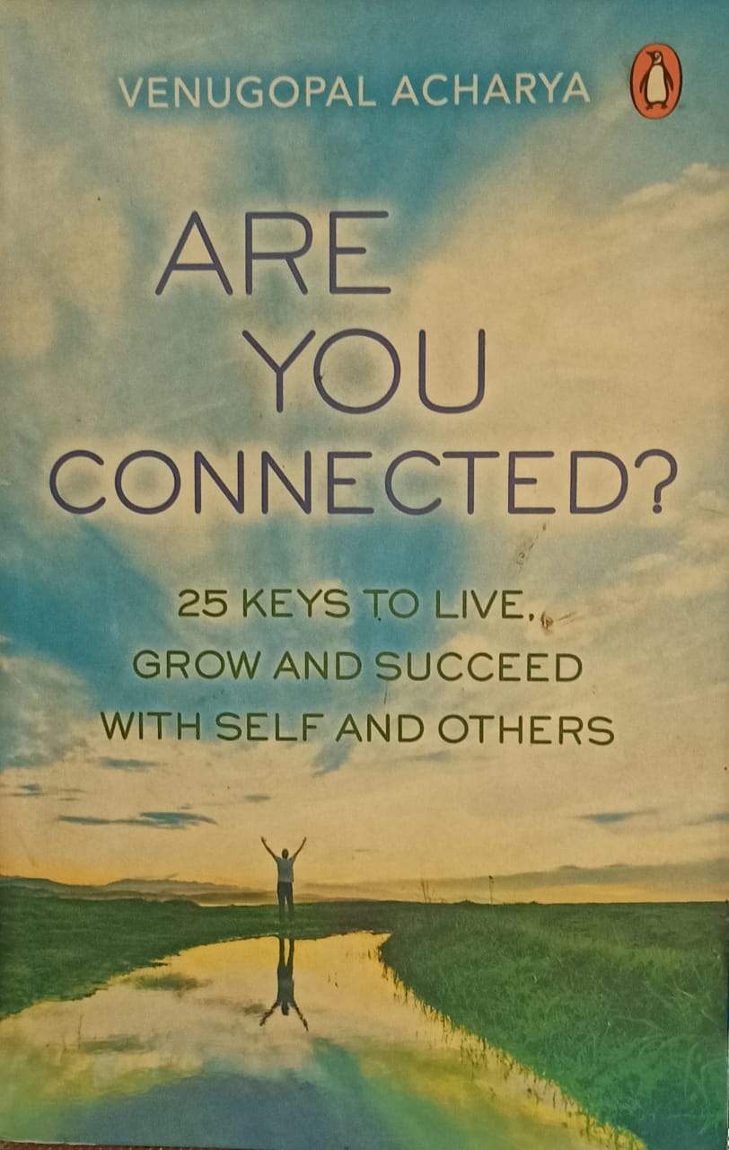 Are You Connected?: 25 Keys to Live, Grow and Succeed with Self and Others