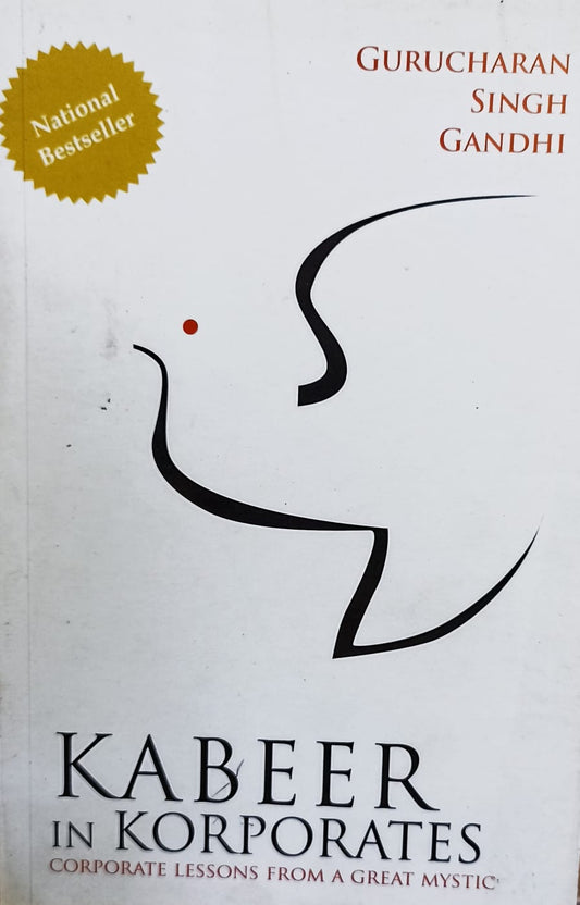 Kabeer in Korporates by Gurucharan Singh Gandhi