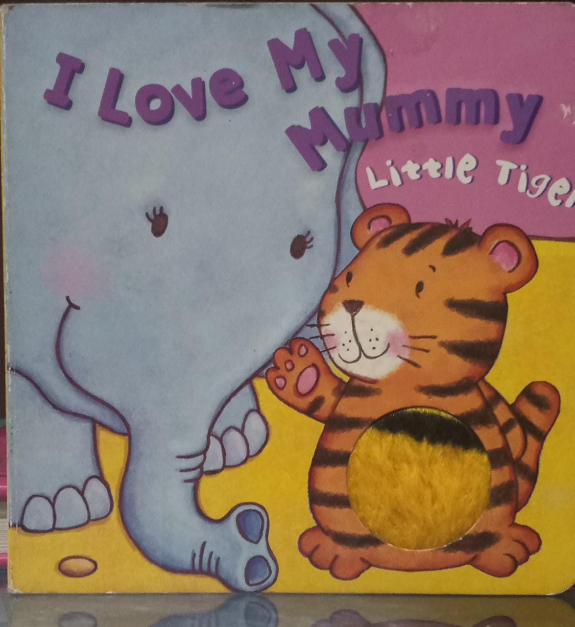 Little Tiger: I You My Mummy Board Book