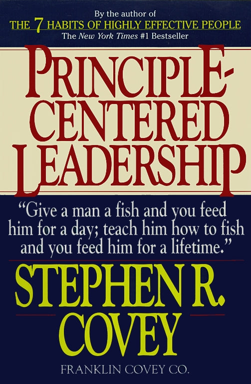 Principle-centered leadership by Stephen Richards Covey