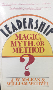 Leadership Magic, Myth or Method