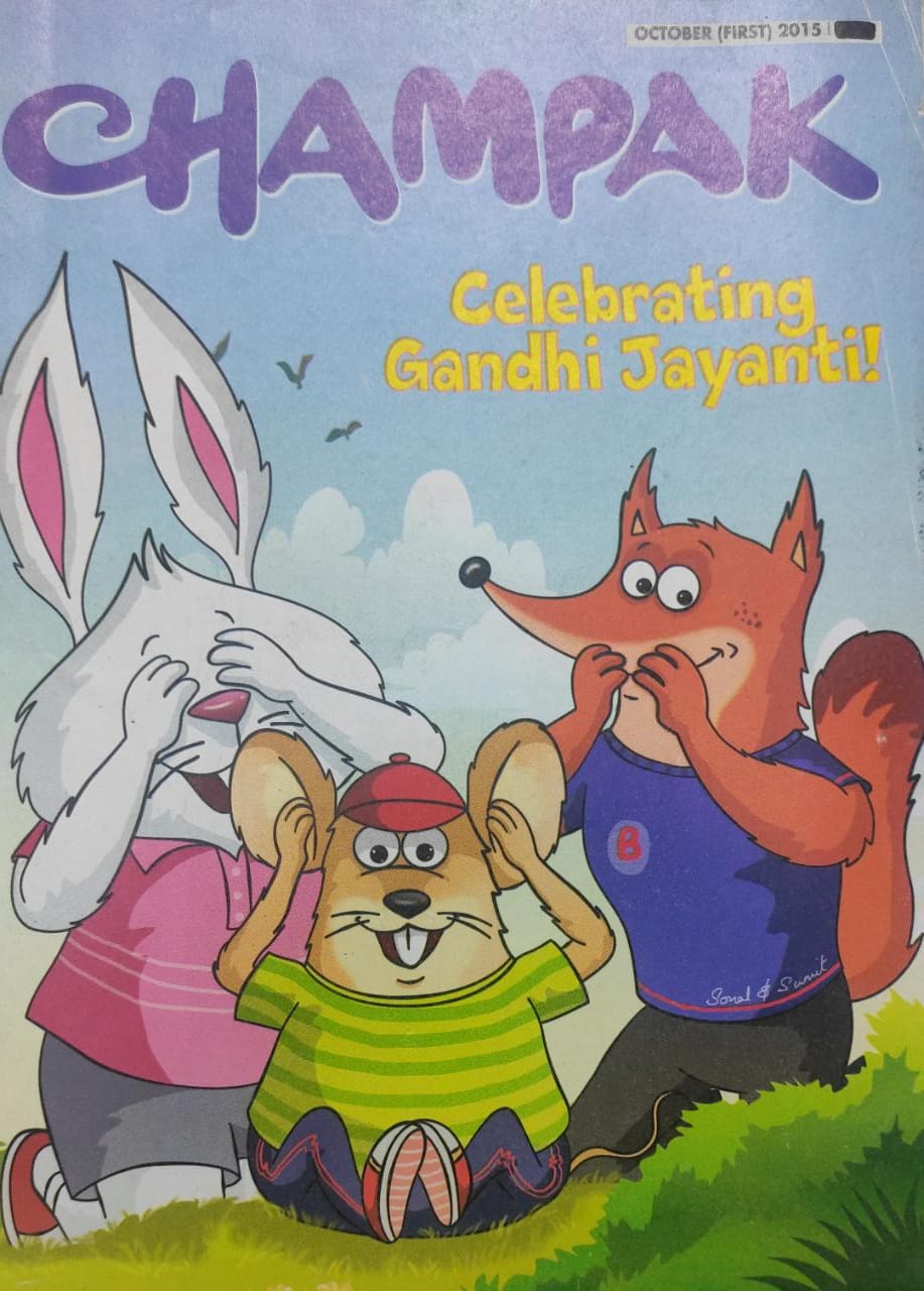 Champak celebrating Gandhi jayanti! OCTOBER FIRST 2015 (MAGAZINE)
