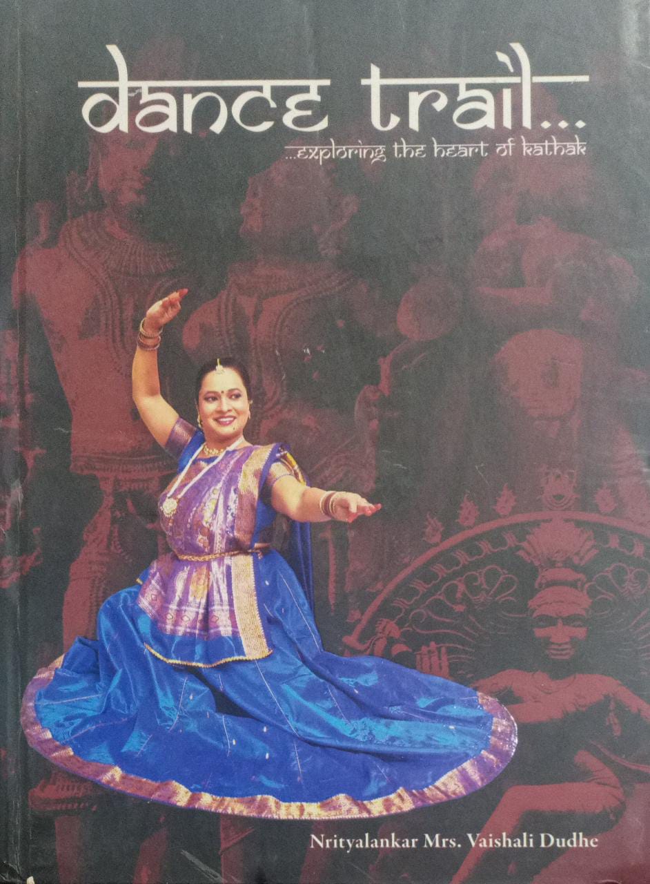dance trail exploring the heart of kathak [HARDCOVER]