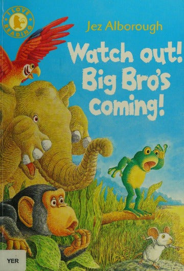 Watch Out! Big Bro's Coming!