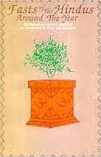 Fasts Of The Hindus Around The Year: Background Stories, Ways Of Performance & Their Importance (RARE BOOKS)