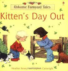 Farmyard Tales Kitten's Day Out (First Reading)