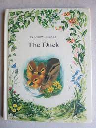 The Duck (Eye-View Library) [HARDCOVER]