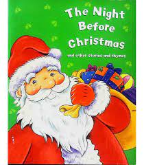The Night Before Christmas And Other Stories And Rhymes