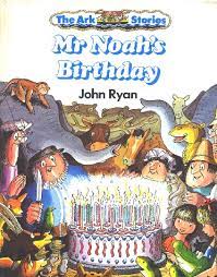 The Ark Stories: Mr Noah’s Birthday [HARDCOVER]