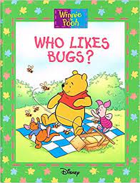 Who Likes Bugs (Winnie the Pooh) (HARDCOVER)