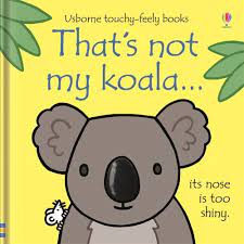 That's not my koala (USBORNE TOUCHY-FEELY BOOKS) (BOARDBOOK)