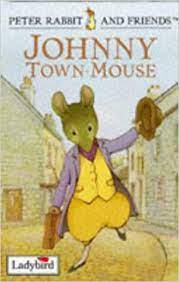 Peter Rabbit & Friends - Johnny Town Mouse [HARDCOVER]
