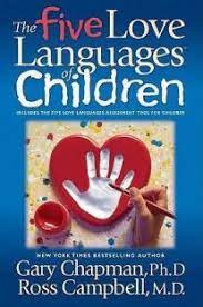 The Five Love Languages of Children by Chapman Gary Ph.D. |Ross Campbell M.D