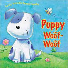 Puppy Woof Woof (Furry Friends (BOARDBOOK)