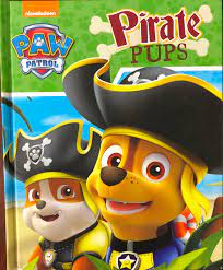 Paw Patrol Pirate Pups [HARDCOVER]