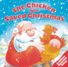 The Chicken Who Saved Christmas (HARDCOVER)