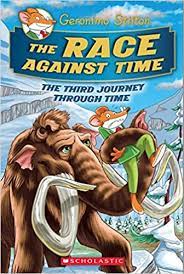 The Race Against Time The third journey through time by Geronimo Stilton (HARDCOVER)