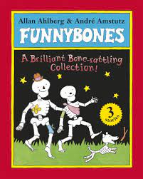 Funnybones: A Brilliant Bone Rattling Collection