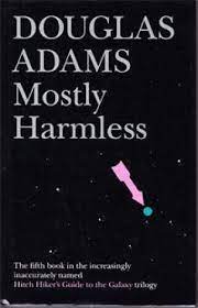 Mostly Harmless - BOOK 5 (The HitchHiker's Guide to the Galaxy) by Douglas Adams (HARDCOVER) by Douglas Adams