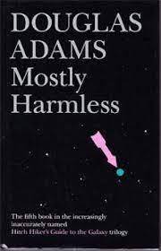 Mostly Harmless - BOOK 5 (The HitchHiker's Guide to the Galaxy) (HARDCOVER)