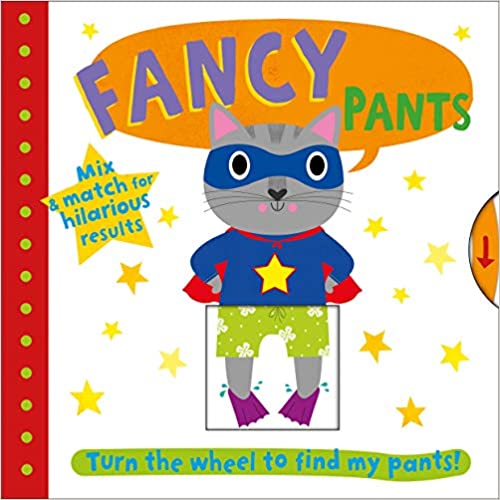 Fancy Pants (Turn The Wheel To Find My Pants) Board book