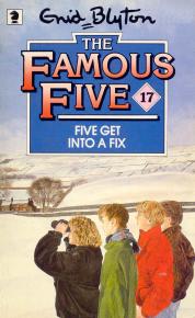 Five Get Into A Fix: Book 17 (Famous Five)