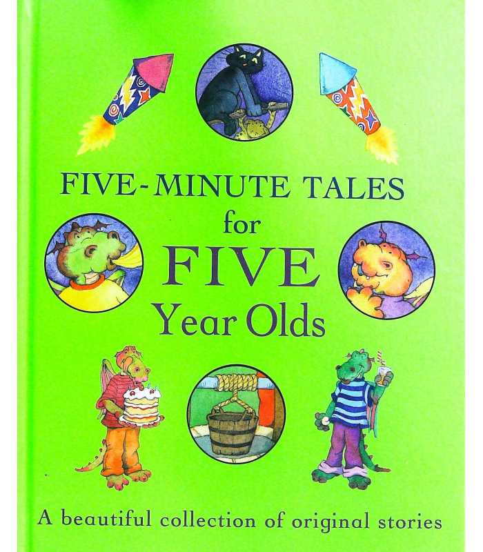 FIVE MINUTE TALES FOR FIVE YEAR OLDS (A beautiful Collection Of Original Stories) [HARDCOVER]