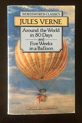 Around the World in 80 Days / Five Weeks in a Balloon (Wordsworth Classics)