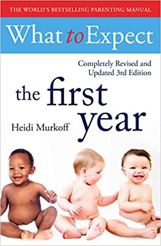 What to expect the first year by HEIDI MURKOFF