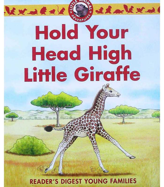 Hold your head high little giraffe [Hardcover]