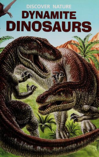 Discover Nature Dynamite Dinosaurs [hardcover]