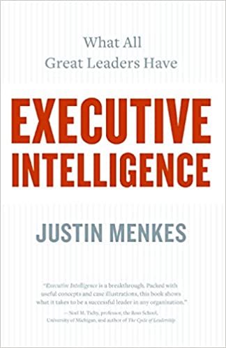 Executive Intelligence: What All Great Leaders Have (Hardcover) (RARE BOOKS)