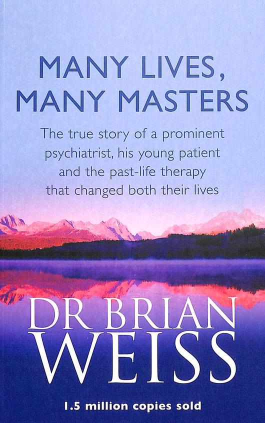 Many lives, many masters by Dr. Brian weiss