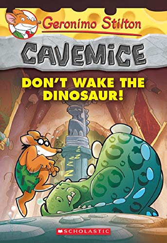 Cavemice: Don't Wake the Dinosaur! by Geronimo Stilton