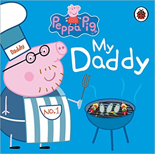 Peppa Pig: My Daddy [Hardcover]