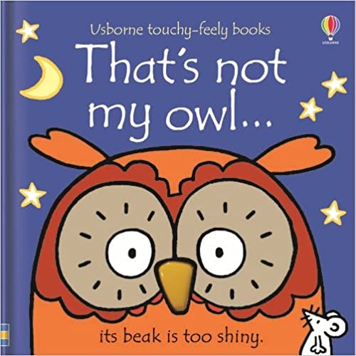 That's not my owl… (Touch And Feel) Board book