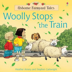 Woolly Stops the Train (Farmyard Tales)